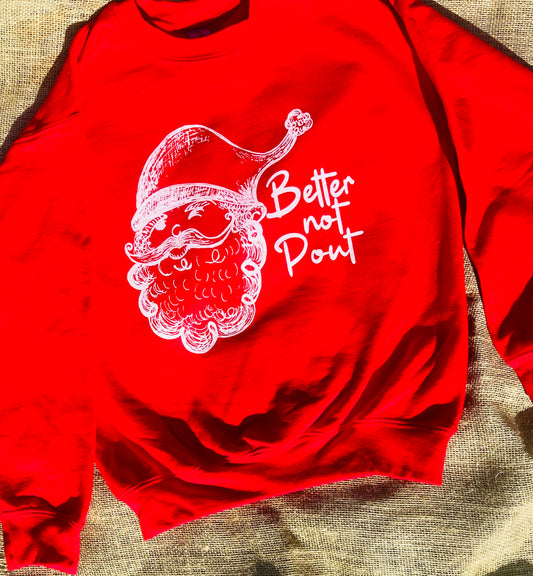 Better not Pout- Youth Sweatshirt